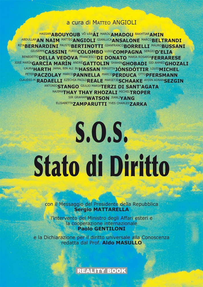 S. O. S. Stato di diritto. Universalità dei diritti umani per la transizione verso lo Stato di diritto e l'affermazione del diritto alla conoscenza S. O. S. Stato di diritto. Universalità dei diritti umani per la transizione verso lo Stato di diritto e l'affermazione del diritto alla conoscenza