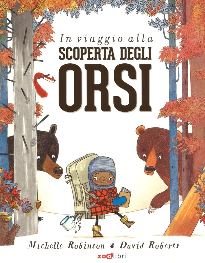 In viaggio alla scoperta degli orsi. Ediz. illustrata In viaggio alla scoperta degli orsi. Ediz. illustrata