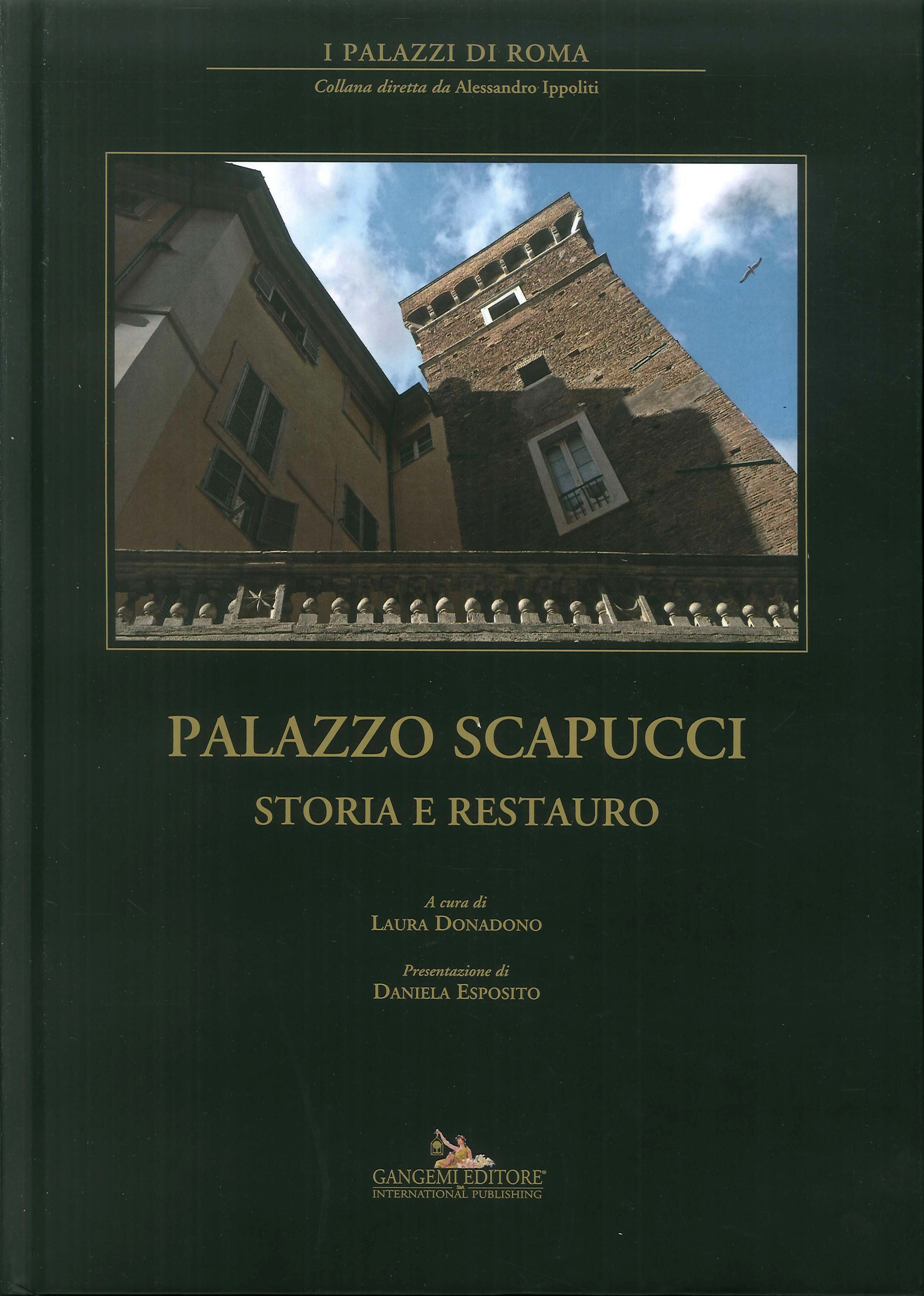 Palazzo Scapucci. Storia e restauro. Ediz. illustrata Palazzo Scapucci. Storia e restauro. Ediz. illustrata