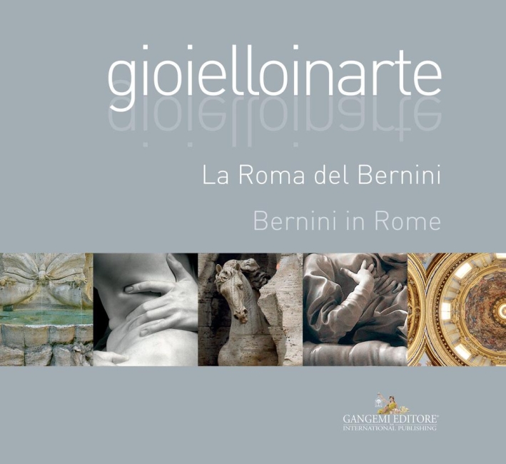 Gioielloinarte. La Roma del Bernini. Bernini in Rome Gioielloinarte. La Roma del Bernini. Bernini in Rome