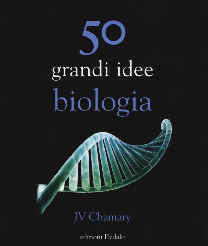 50 grandi idee biologia 50 grandi idee biologia
