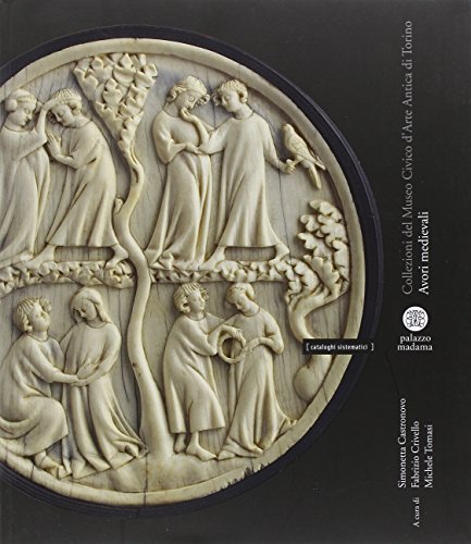 Museo civico d'arte antica di Torino. Avori Medievali. Museo civico d'arte antica di Torino. Avori Medievali.