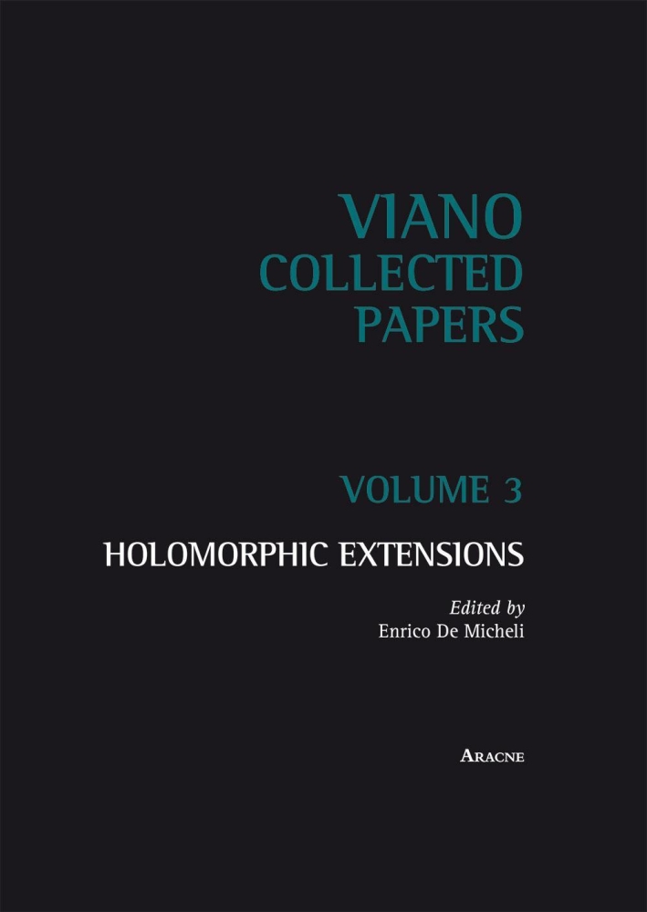 Holomorphic extensions. Vol. 3. Holomorphic extensions. Vol. 3.