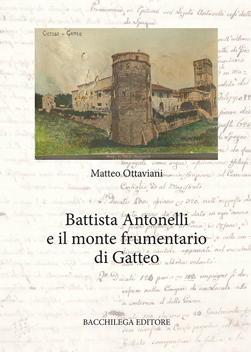 Battista Antonelli e il Monte Frumentario di Gatteo