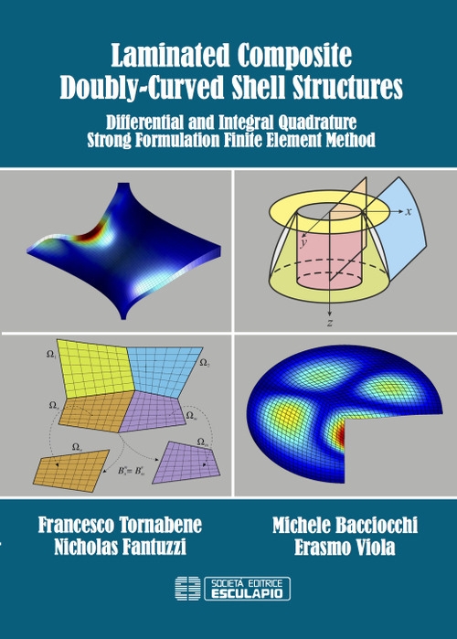 Laminated composite doubly-curved shell structures. Differential and integral quadrature strong formulation finite element method Laminated composite doubly-curved shell structures. Differential and integral quadrature strong formulation finite element method
