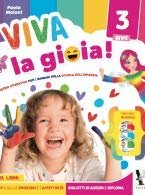 Viva la gioia. 3 anni