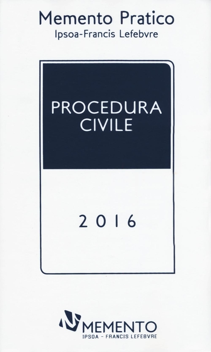 Memento Pratico. Procedura Civile 2016 Memento Pratico. Procedura Civile 2016