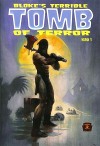 Bloke's Terrible. Tomb of Terror. Vol. 1
