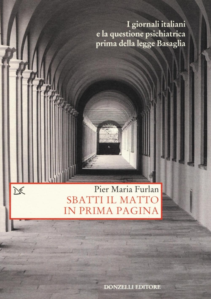 Sbatti il matto in prima pagina. Sbatti il matto in prima pagina.
