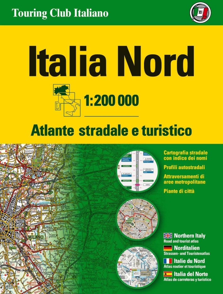 Atlante stradale Italia. Nord 1:200.000 Atlante stradale Italia. Nord 1:200.000