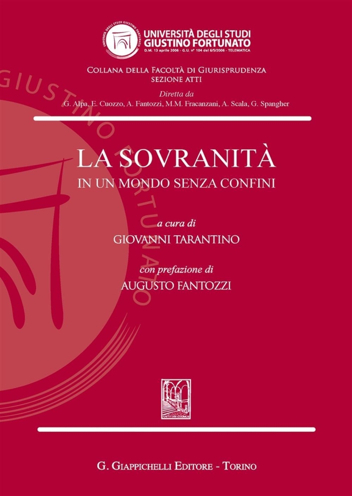 La sovranità in un mondo senza confini. La sovranità in un mondo senza confini.