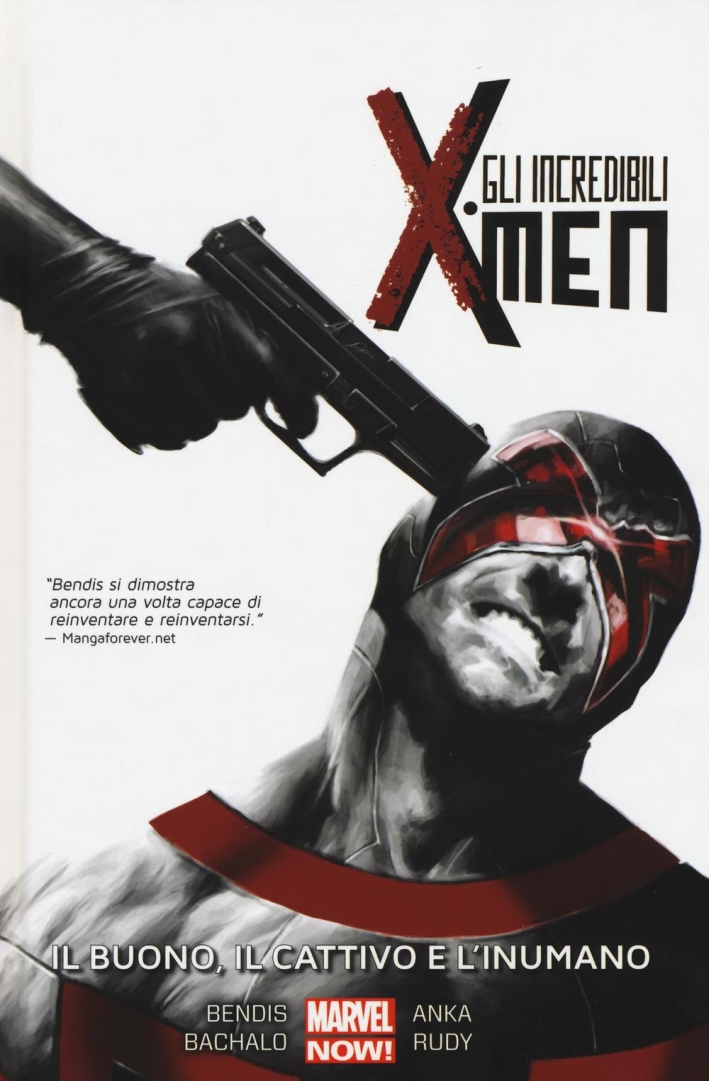 Il buono. il cattivo e l'inumano. Gli incredibili X-Men. Vol. 3. Il buono. il cattivo e l'inumano. Gli incredibili X-Men. Vol. 3.