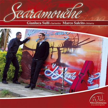 Scaramouche. Gianluca Sulli (clarinetto) Marco Salcito (chitarra). CD. Scaramouche. Gianluca Sulli (clarinetto) Marco Salcito (chitarra). CD.