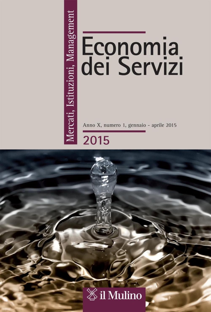 Economia dei servizi. Mercati, Istituzioni, Management (2015). Vol. 1 Economia dei servizi. Mercati, Istituzioni, Management (2015). Vol. 1