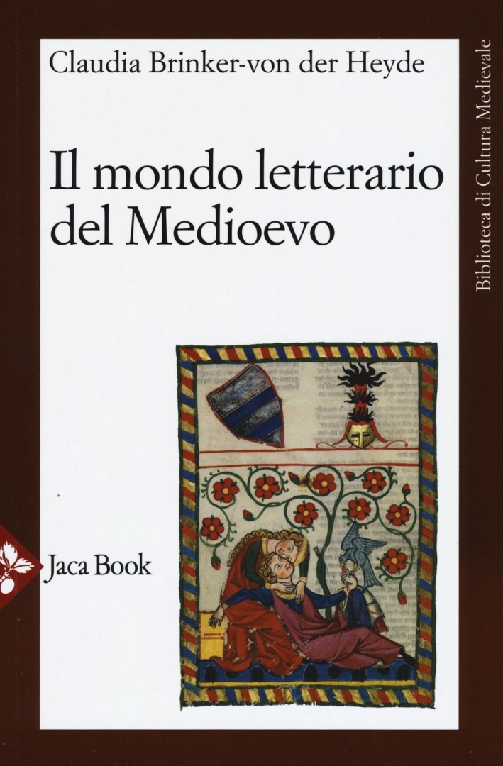 Il mondo letterario del Medioevo Il mondo letterario del Medioevo