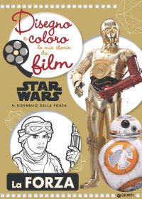 Star Wars il risveglio della forza. La forza. Disegno e coloro le mie storie da film