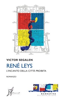 René Leys. L'incanto della città proibita