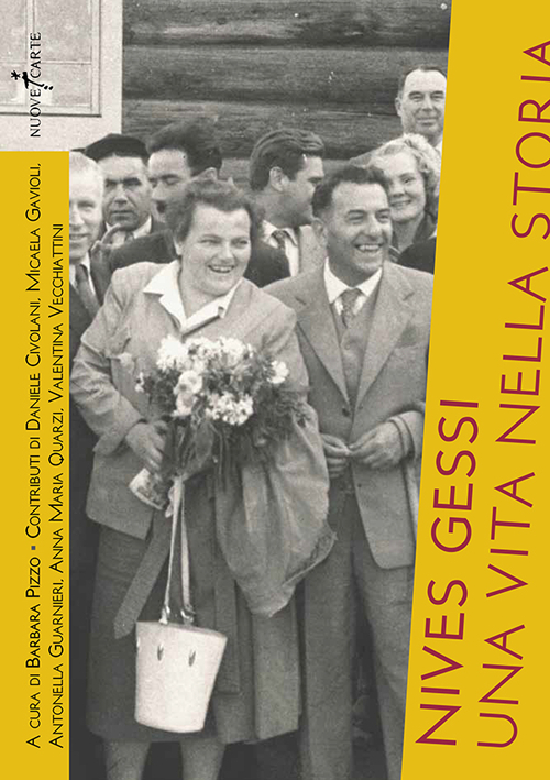 Nives Gessi. Una vita nella storia Nives Gessi. Una vita nella storia