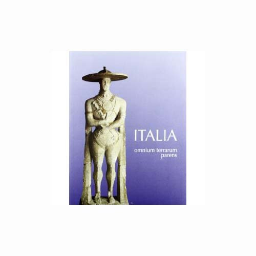 Italia. Omnium Terrarum Parens Italia. Omnium Terrarum Parens