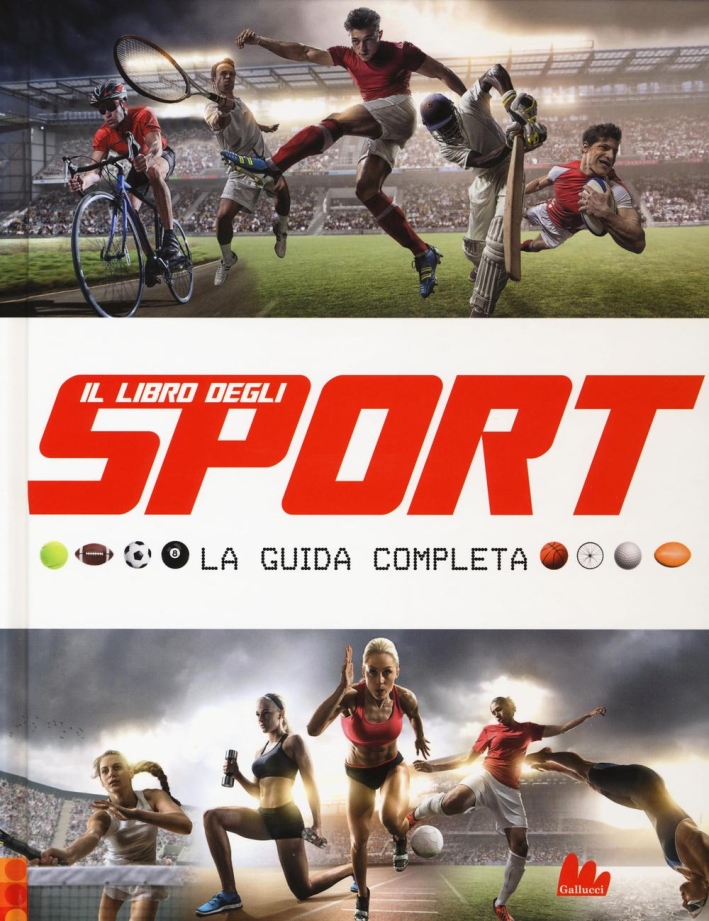 Il libro degli sport. La guida completa Il libro degli sport. La guida completa