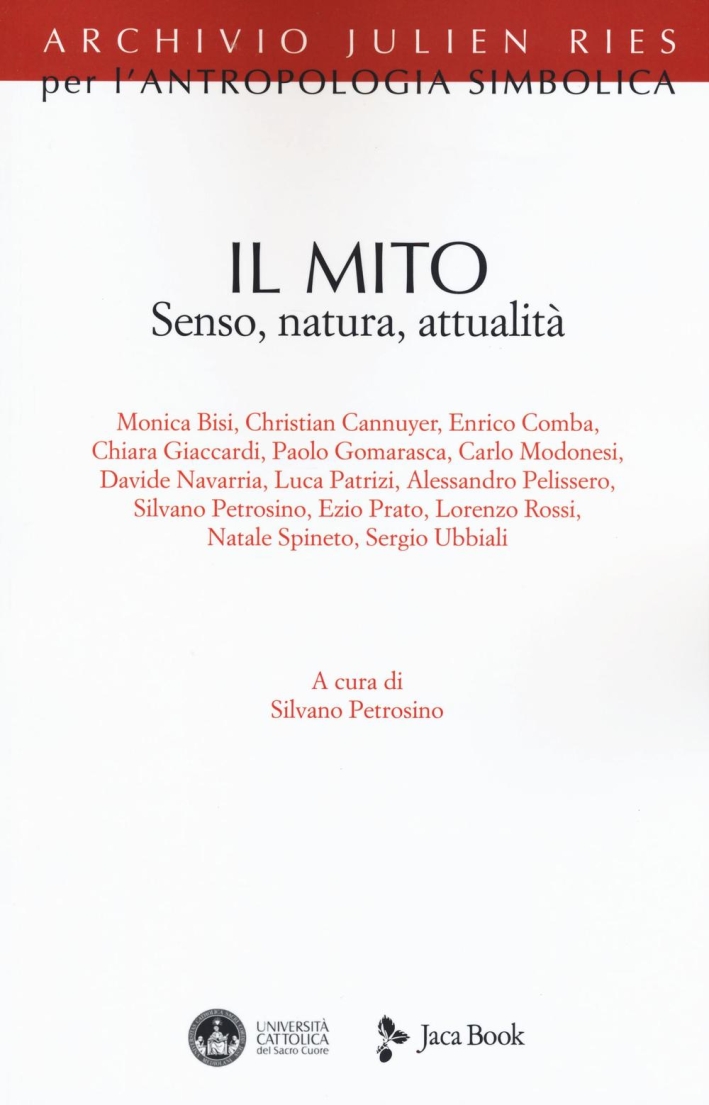 Julien Ries: il mito. Senso, natura, attualità Julien Ries: il mito. Senso, natura, attualità