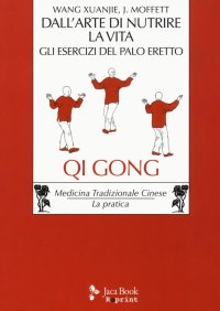 Dall'arte di nutrire la vita. Qi Gong