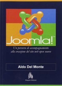 Joomla! Un percorso di accompagnamento alla creazione del sito web open source