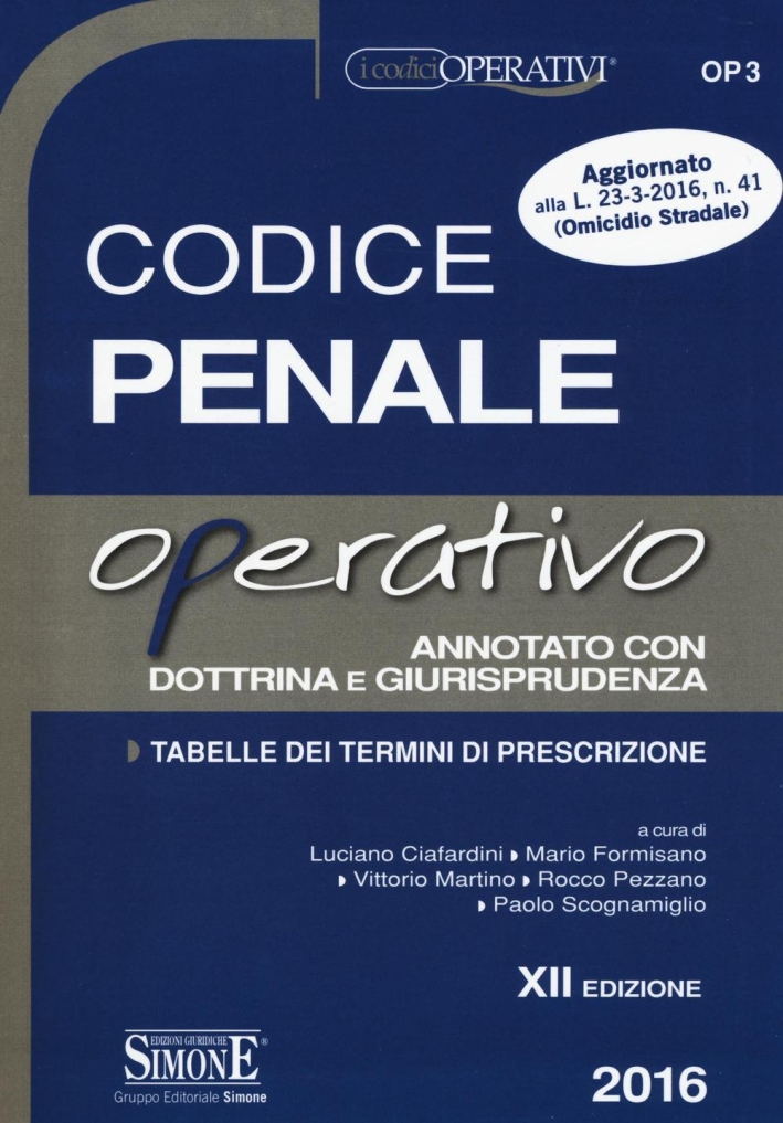 Codice penale operativo annotato con dottrina e giurisprudenza Codice penale operativo annotato con dottrina e giurisprudenza