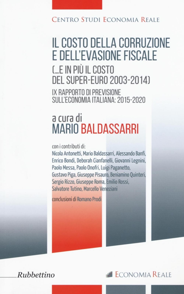 Il costo della corruzione e dell'evasione fiscale Il costo della corruzione e dell'evasione fiscale