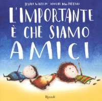 L'importante è che siamo amici