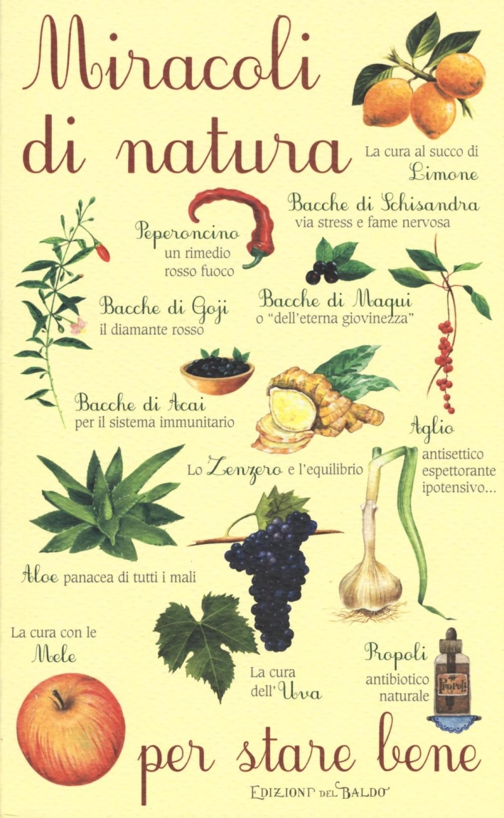 Miracoli di natura per stare bene. Miracoli di natura per stare bene.