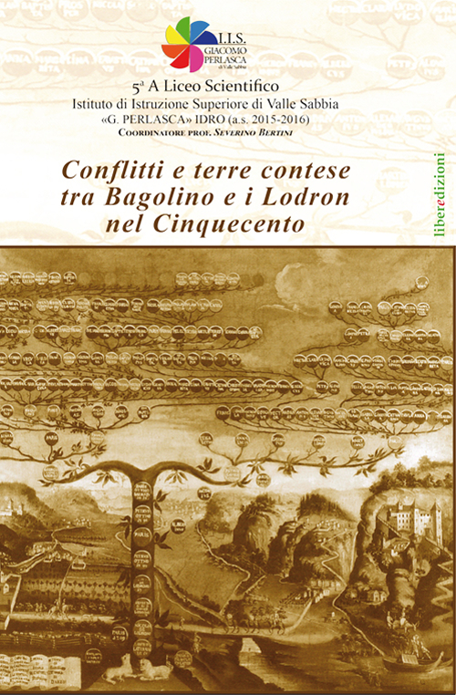 Conflitti e terre contese tra Bagolino e i Lodron nel Cinquecento Conflitti e terre contese tra Bagolino e i Lodron nel Cinquecento