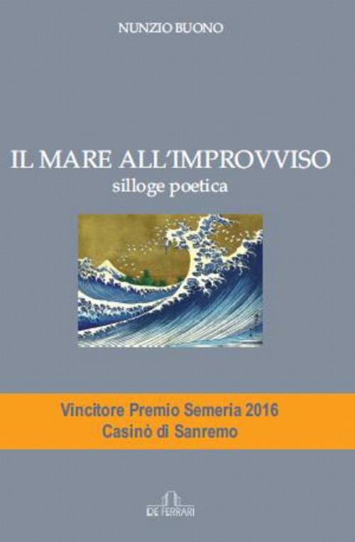 Il Mare all'Improvviso. Silloge Poetica Il Mare all'Improvviso. Silloge Poetica