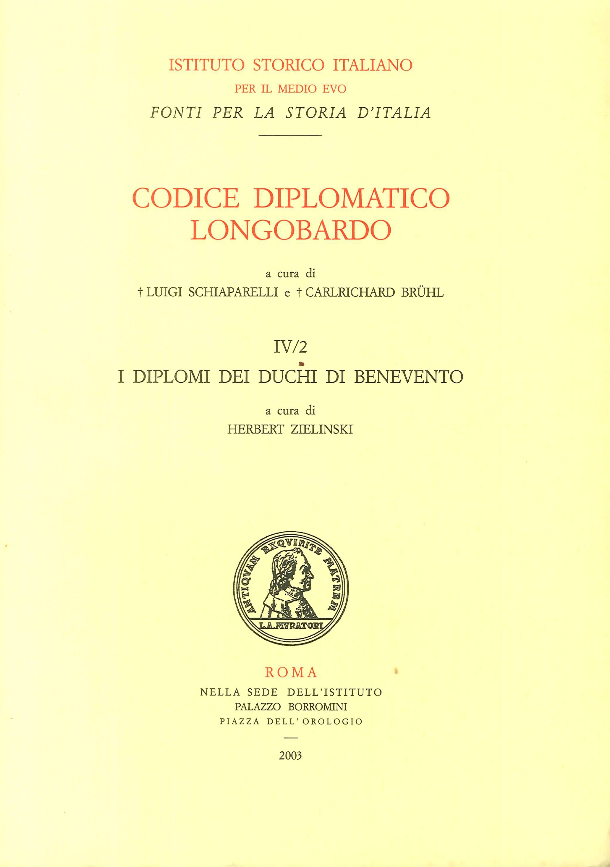Codice diplomatico longobardo. 4/2. I diplomi dei duchi di Benevento Codice diplomatico longobardo. 4/2. I diplomi dei duchi di Benevento