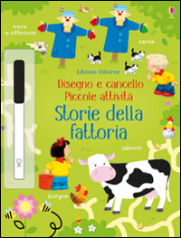 Storie della fattoria. Piccole attività. Disegno e cancello. Ediz. illustrata. Con gadget Storie della fattoria. Piccole attività. Disegno e cancello. Ediz. illustrata. Con gadget