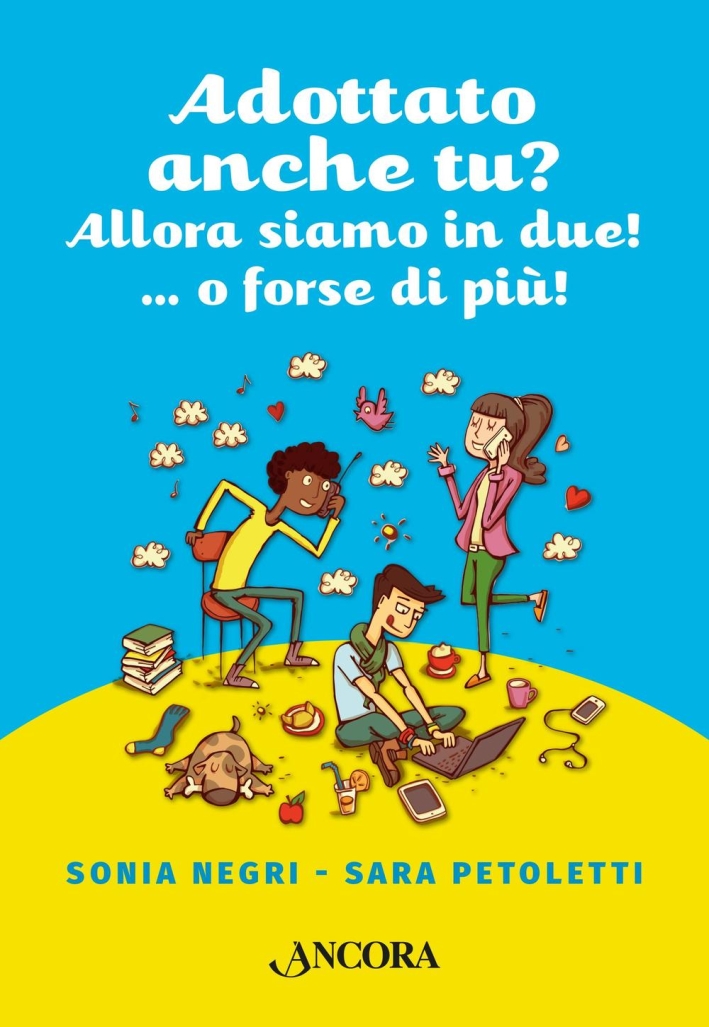Adottato anche tu? Allora siamo in due!...o forse più! Adottato anche tu? Allora siamo in due!...o forse più!