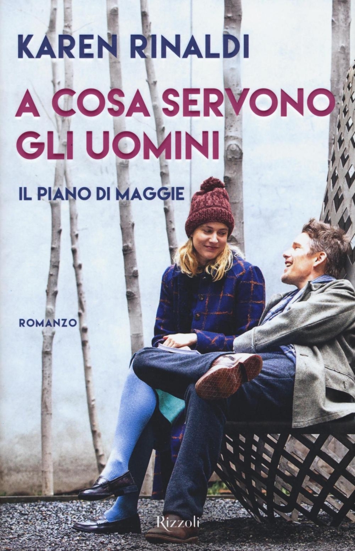 A cosa servono gli uomini. Il piano di Maggie A cosa servono gli uomini. Il piano di Maggie