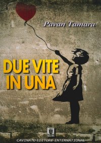 Due Vite in Una