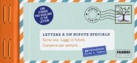 Lettere a un nipote speciale. Scrivi ora. Leggi in futuro. Conserva per sempre. Pensieri oltre il tempo. Con adesivi