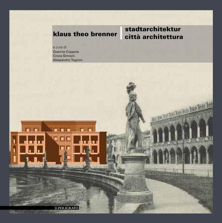 Brenner Klaus Theo. Stadtarchitektur. Città Architettura Brenner Klaus Theo. Stadtarchitektur. Città Architettura