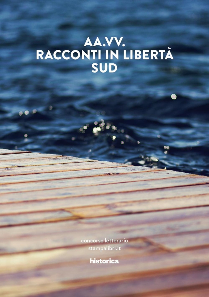 Racconti in Libertà. Sud Racconti in Libertà. Sud