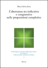 L'alternanza tra indicativo e congiuntivo nelle proposizioni completive L'alternanza tra indicativo e congiuntivo nelle proposizioni completive