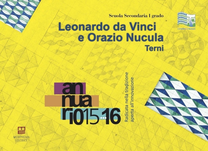 Leonardo da Vinci e Orazio Nucola. Annuario 2015-2016 Leonardo da Vinci e Orazio Nucola. Annuario 2015-2016