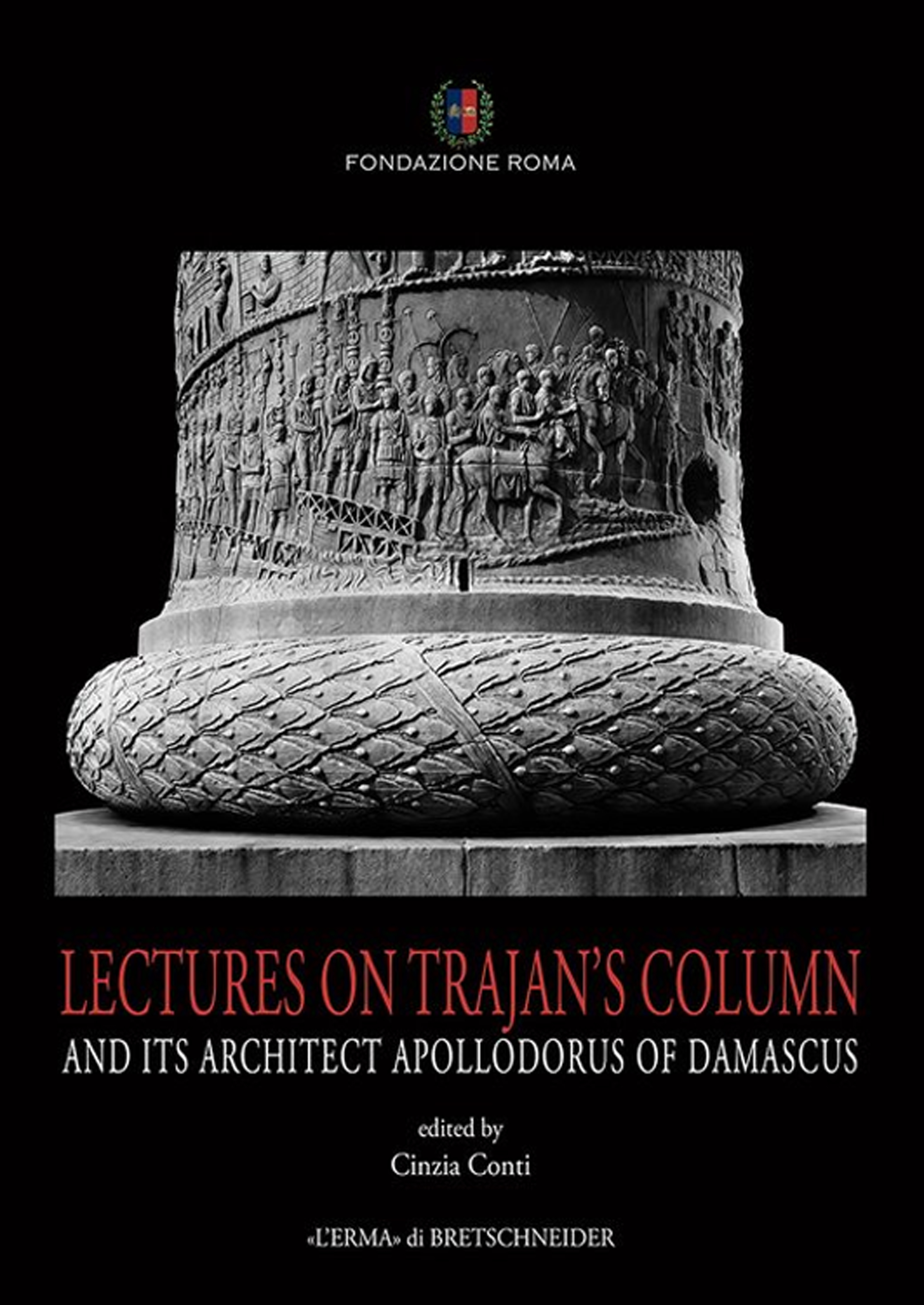 Lectures on Trajan's Column. Saggi sulla Colonna Traiana. Lectures on Trajan's Column. Saggi sulla Colonna Traiana.