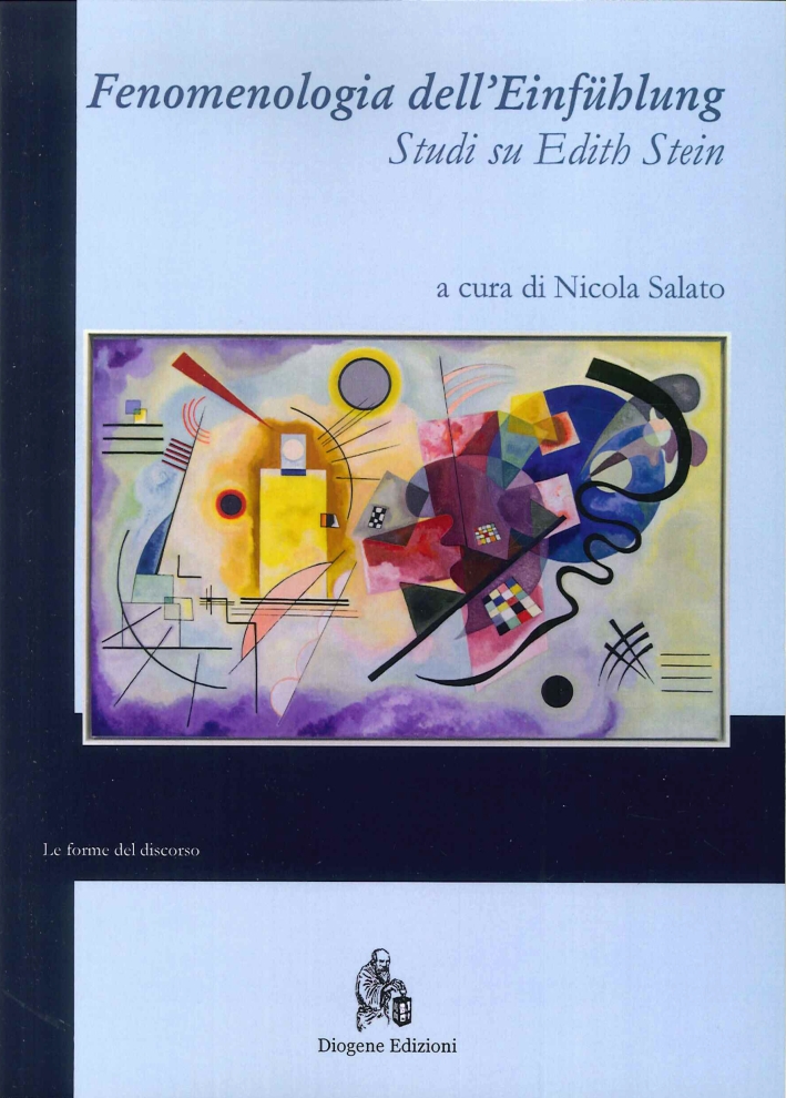 Fenomenologia dell'Einfühlung. Studi Su Edith Stein Fenomenologia dell'Einfühlung. Studi Su Edith Stein