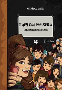 They call me Sera. Loro mi chiamano Sera