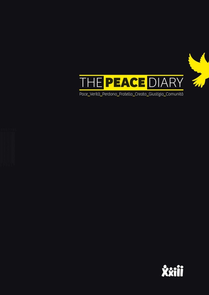 The peace diary. Pace verità perdono fratello creato giustizia comunità The peace diary. Pace verità perdono fratello creato giustizia comunità