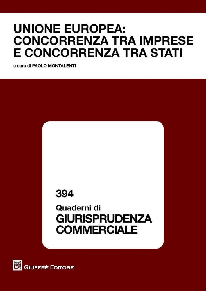 Unione Europea. Concorrenza tra imprese e concorrenza tra stati Unione Europea. Concorrenza tra imprese e concorrenza tra stati