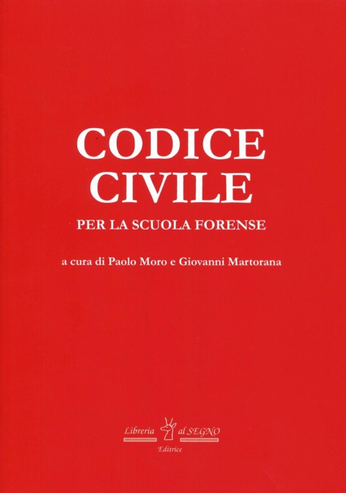 Codice civile per la scuola forense Codice civile per la scuola forense