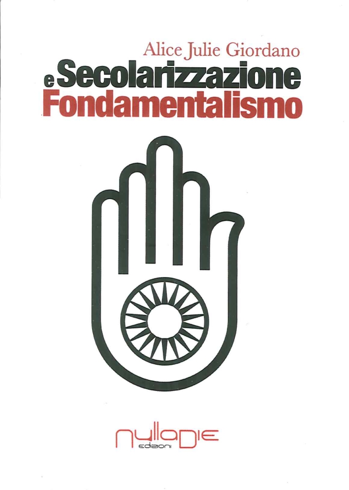 Secolarizzazione e Fondamentalismo Secolarizzazione e Fondamentalismo